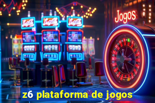 z6 plataforma de jogos